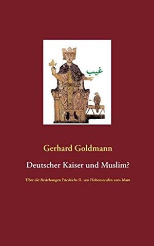 DEUTSCHER KAISER UND MUSLIM? | 9783749406319 | GOLDMANN, GERHARD