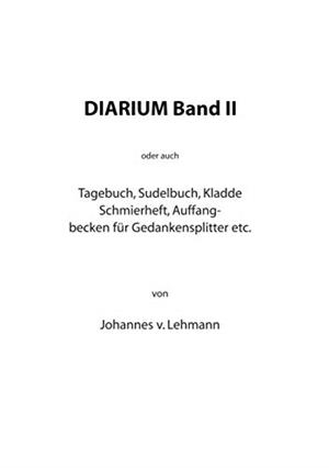 DIARIUM II | 9783746042169 | LEHMANN, JOHANNES VON