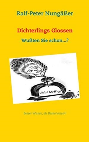 DICHTERLINGS GLOSSEN | 9783749466337 | NUNGASSER, RALF-PETER