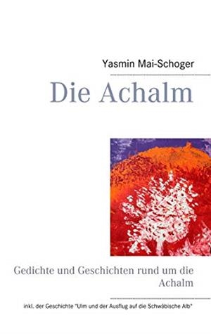 DIE ACHALM | 9783749468515 | MAI-SCHOGER, YASMIN