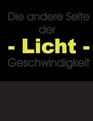 DIE ANDERE SEITE DER LICHTGESCHWINDIGKEIT | 9783750433717 | KRANNICH, PAUL H.
