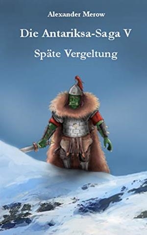 DIE ANTARIKSA-SAGA V | 9783751922845 | MEROW, ALEXANDER