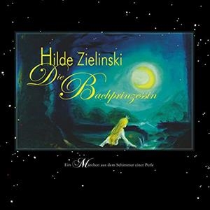DIE BACHPRINZESSIN | 9783749430246 | ZIELINSKI, HILDE