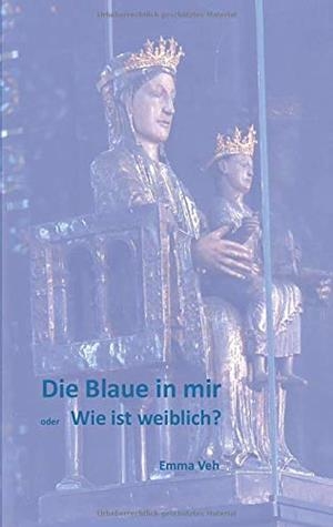 DIE BLAUE IN MIR | 9783749482474 | VEH, EMMA