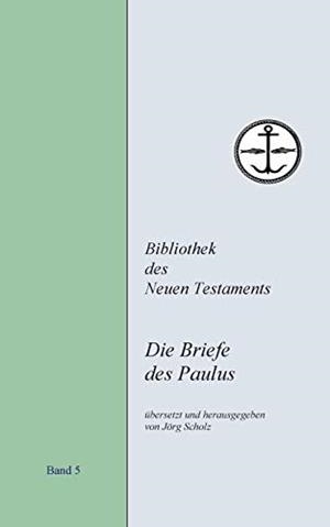 DIE BRIEFE DES PAULUS | 9783748147497