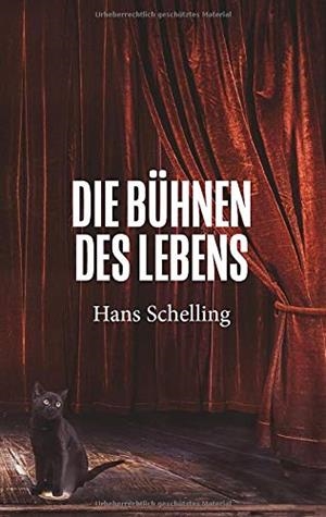 DIE BUHNEN DES LEBENS | 9783749445172 | SCHELLING, HANS