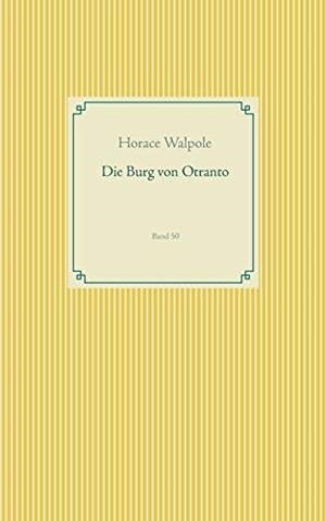DIE BURG VON OTRANTO | 9783750432314 | WALPOLE, HORACE