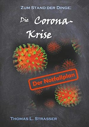 DIE CORONAKRISE | 9783751915748 | STRASSER, THOMAS L.