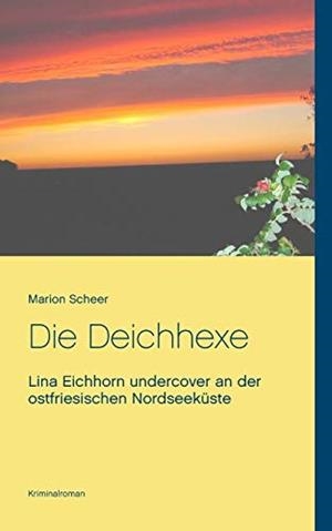 DIE DEICHHEXE | 9783746079158 | SCHEER, MARION