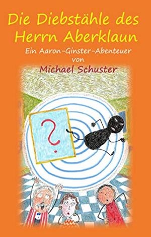 DIE DIEBSTÄHLE DES HERRN ABERKLAUN | 9783748152255 | SCHUSTER, MICHAEL