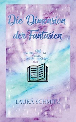 DIE DIMENSION DER FANTASIEN | 9783739233611 | SCHMITZ, LAURA