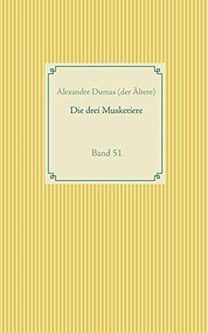 DIE DREI MUSKETIERE | 9783750452541 | DUMAS (DER ALTERE), ALEXANDRE