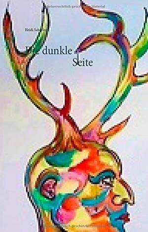 DIE DUNKLE SEITE | 9783750409996 | SCHAFFER, HEIDI