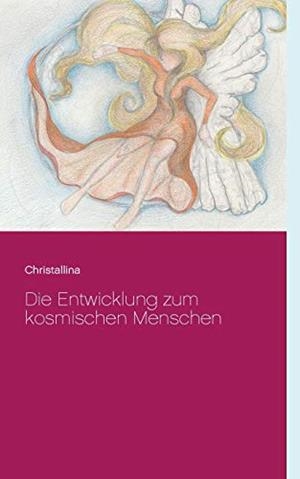 DIE ENTWICKLUNG ZUM KOSMISCHEN MENSCHEN | 9783750401143 | HANNI, CHRISTALLINA