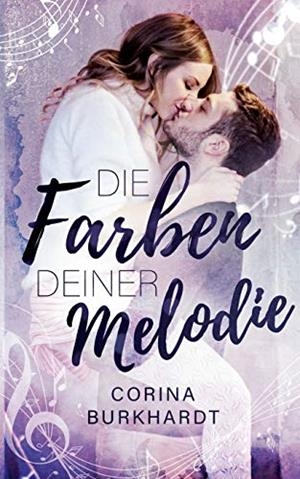 DIE FARBEN DEINER MELODIE | 9783750420861 | BURKHARDT, CORINA