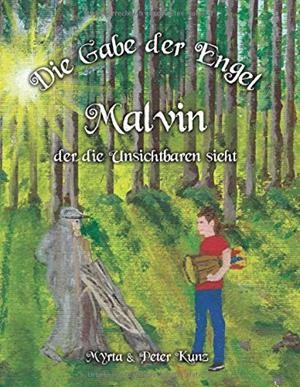 DIE GABE DER ENGEL - MALVIN DER DIE UNSICHTBAREN S | 9783750432529 | KUNZ, MYRTA