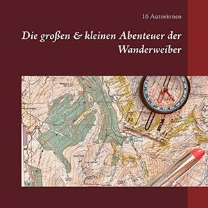 DIE GROSSEN & KLEINEN ABENTEUER DER WANDERWEIBER | 9783750411913 | AUTORINNEN, 16