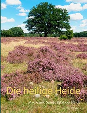 DIE HEILIGE HEIDE | 9783746059464 | MATZKER, WOLF E.