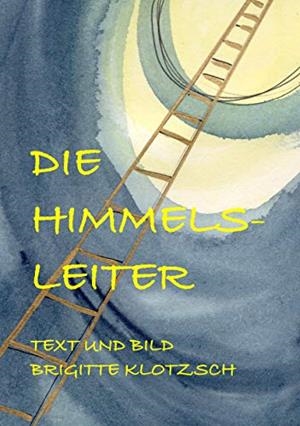 DIE HIMMELSLEITER | 9783738606027 | KLOTZSCH, BRIGITTE