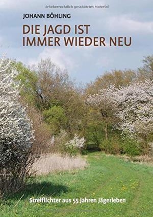 DIE JAGD IST IMMER WIEDER NEU | 9783751924399 | BOHLING, JOHANN