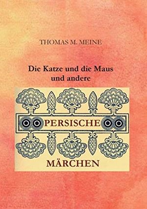 DIE KATZE UND DIE MAUS UND ANDERE PERSISCHE MÄRCHEN | 9783750433441