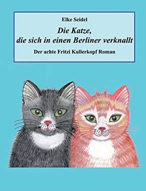 DIE KATZE, DIE SICH IN EINEN BERLINER VERKNALLT | 9783750451377 | SEIDEL, ELKE