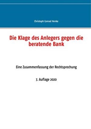 DIE KLAGE DES ANLEGERS GEGEN DIE BERATENDE BANK | 9783750433663 | HENKE, CHRISTOPH CONRAD