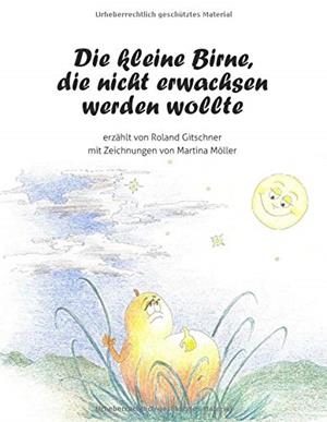 DIE KLEINE BIRNE, DIE NICHT ERWACHSEN WERDEN WOLLTE | 9783746094342 | GITSCHNER, ROLAND