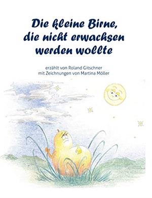 DIE KLEINE BIRNE, DIE NICHT ERWACHSEN WERDEN WOLLTE | 9783750428683 | GITSCHNER, ROLAND
