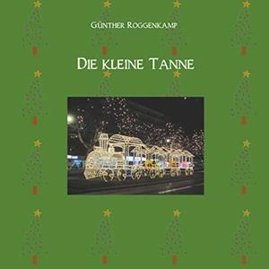 DIE KLEINE TANNE | 9783735784049 | ROGGENKAMP, GUNTHER