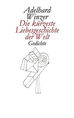 DIE KÜRZESTE LIEBESGESCHICHTE DER WELT | 9783750437289 | WINZER, ADELHARD