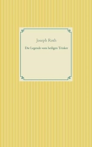 DIE LEGENDE VOM HEILIGEN TRINKER | 9783751918886 | ROTH, JOSEPH