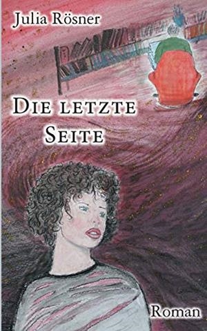 DIE LETZTE SEITE | 9783750429826 | ROSNER, JULIA