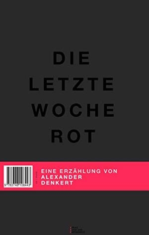 DIE LETZTE WOCHE ROT | 9783748108443 | DENKERT, ALEXANDER