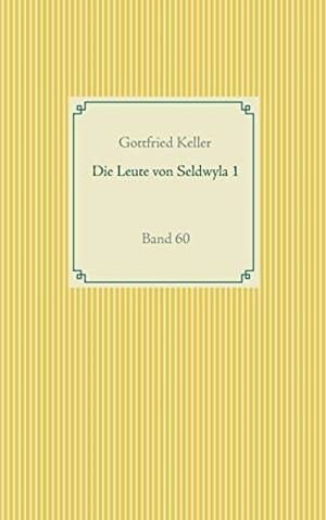 DIE LEUTE VON SELDWYLA 1 | 9783751918947 | KELLER, GOTTFRIED