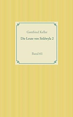 DIE LEUTE VON SELDWYLA 2 | 9783751918954 | KELLER, GOTTFRIED