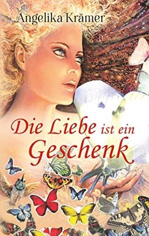 DIE LIEBE IST EIN GESCHENK | 9783751938549 | KRAMER, ANGELIKA