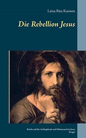 DIE REBELLION JESUS | 9783739201863 | KUONEN, LAIZA RITA