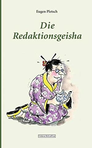 DIE REDAKTIONSGEISHA | 9783750417014 | PLETSCH, EUGEN