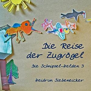 DIE REISE DER ZUGVÖGEL | 9783739226859 | SIEBENEICKER, HEIDRUN