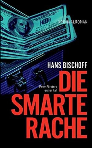 DIE SMARTE RACHE | 9783741227028 | BISCHOFF, HANS