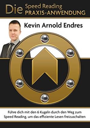 DIE SPEED READING PRAXIS-ANWENDUNG | 9783751919463 | ENDRES, KEVIN ARNOLD