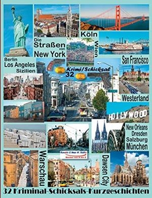 DIE STRAßEN VON NEW YORK - BERLIN - SAN FRANCISCO - SIZILIEN - NEW ORLEANS - WESTERLAND - KÖLN - SALZBURG - LOS ANGELES - WARSCHAU - DRESDEN - WIEN | 9783752840421 | SULTZ, UWE H. / SULTZ, RENATE