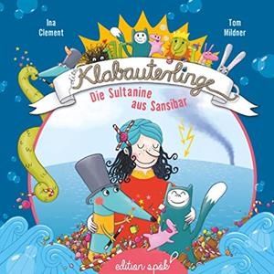 DIE SULTANINE AUS SANSIBAR | 9783750425156 | CLEMENT, INA / MILDNER, TOM