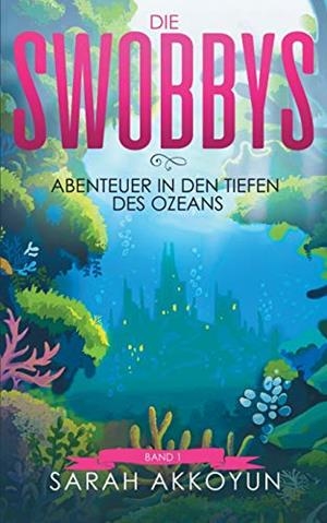 DIE SWOBBYS | 9783748171010 | AKKOYUN, SARAH