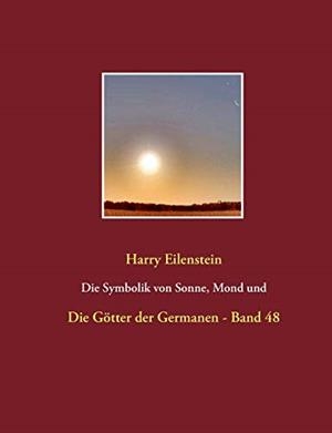 DIE SYMBOLIK VON SONNE, MOND UND STERNEN | 9783744873093 | EILENSTEIN, HARRY
