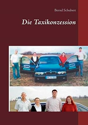 DIE TAXIKONZESSION | 9783739247168 | SCHUBERT, BERND