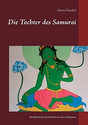 DIE TOCHTER DES SAMURAI | 9783751917346 | GUNKEL, HORST