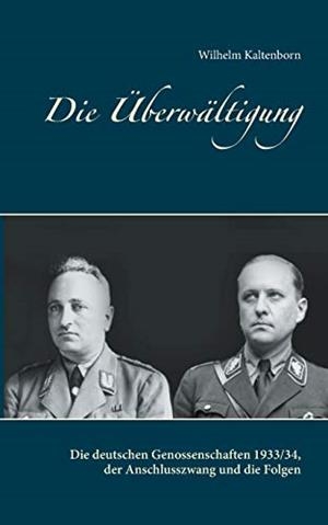 DIE ÜBERWÄLTIGUNG | 9783750427723 | KALTENBORN, WILHELM