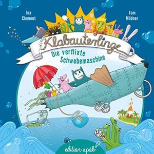 DIE VERFLIXTE SCHWEBEMASCHINE | 9783750425163 | CLEMENT, INA / MILDNER, TOM
